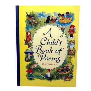 A Child's Book of Poems, Illustrated by Gyo Fujikawa, 2007, Hardcover
